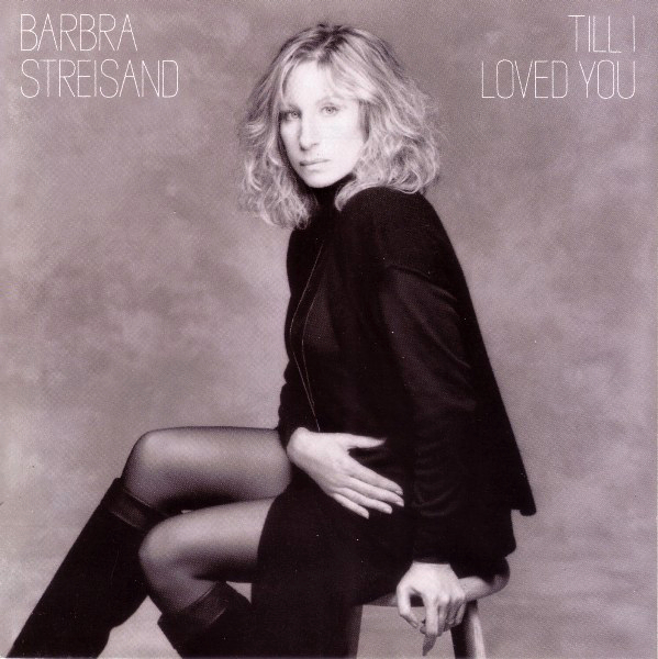 Barbra Streisand – Till I Loved You
