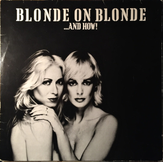 Blonde On Blonde – ...And How!