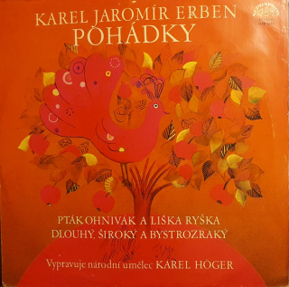 Karel Jaromír Erben, Karel Höger – Pohádky (Pták Ohnivák A Liška Ryška / Dlouhý,