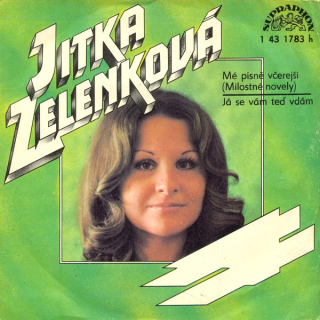 Jitka Zelenková – Mé písně včerejší (Milostné novely) / Já se vám Teď vdám