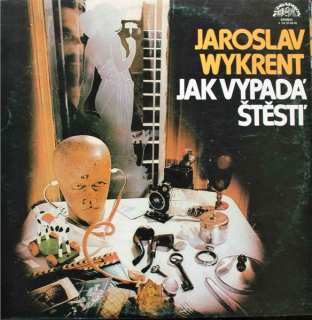 Jaroslav Wykrent – Jak Vypadá Štěstí
