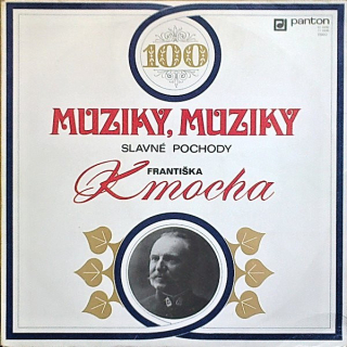 František Kmoch – Muziky, Muziky – Slavné Pochody Františka Kmocha