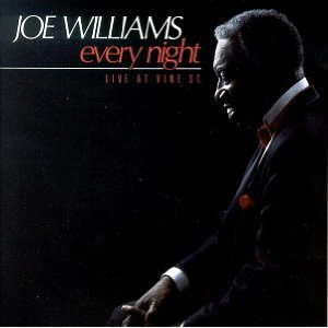 Joe Williams – Every Night - Live At Vine St.