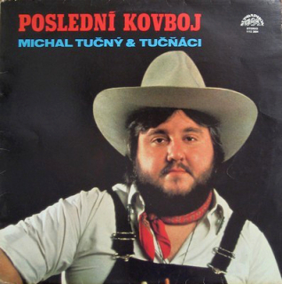 Michal Tučný & Tučňáci – Poslední Kovboj