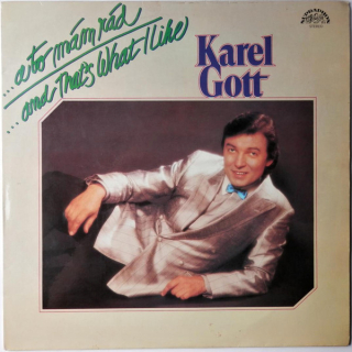 Karel Gott – ...A To Mám Rád
